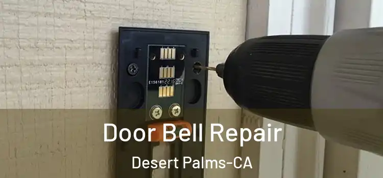  Door Bell Repair Desert Palms-CA