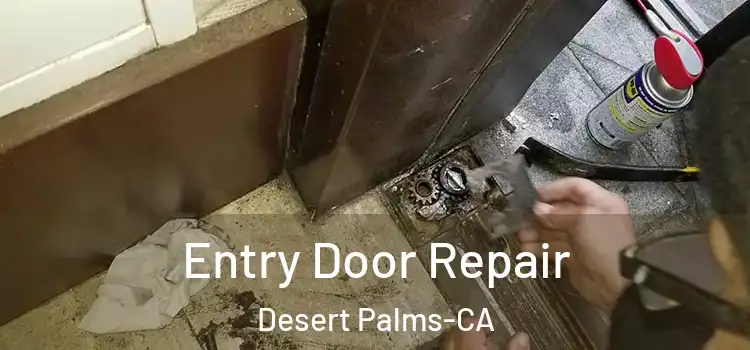 Entry Door Repair Desert Palms-CA